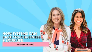 Jordan Gill on How Systems Can Save Your Business & Life
