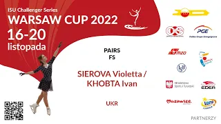 #9 Violetta SIEROVA / Ivan KHOBTA UKR Pairs FS - CS Warsaw Cup 2022