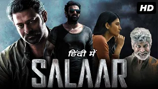 SALAAR Full Movie || PRABHAS & SHRUTI HASSAN South Indian Hindi DUBBED Full Action Movie 2024
