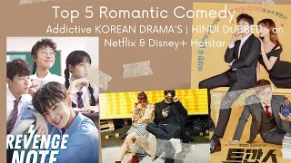 Top 5 Romantic Comedy Addictive KOREAN DRAMA'S | HINDI DUBBED | on Netflix & Disney+ Hotstar