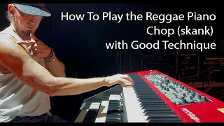 How To Play The Reggae Piano Chop (skank) With Good Technique | Don't Lock Your Wrists!