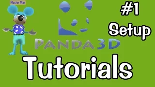 PANDA 3D TUTORIALS: The Setup Ep. 1