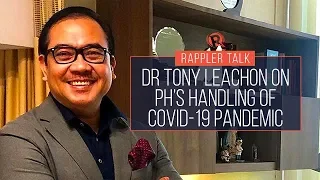 Rappler Talk: Dr Tony Leachon on the Philippines’ handling of the coronavirus pandemic