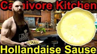 Carnivore Kitchen: HOLLANDAISE SAUCE RECIPE | The Carnivore Diet | Keto Hollandaise Sauce Recipe