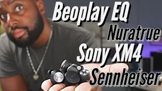 Beoplay EQ vs Sennheiser Momentum 2 vs NuraTrue vs WF-1000XM4