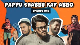 Pappu Shabbu Kay Abbo | Season 1 | Episode One | Comedy Web Series | The Fun Fin | Ramzan Special