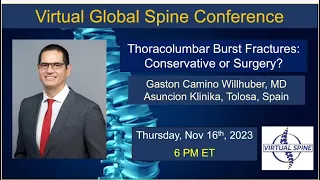 "Thoracolumbar Burst Fractures: Conservative or Surgery?" With Dr. Gaston Willhuber. Nov 16th, 2023