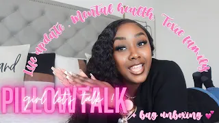 Pillow talk 002 🤍 | Girl let’s talk ! ( Life update , Mental health , Toxic family + MORE)