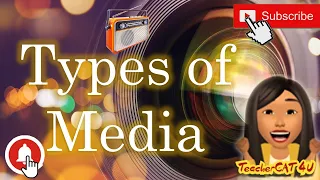 Topic 4: Types of Media  (Tagalog Version)