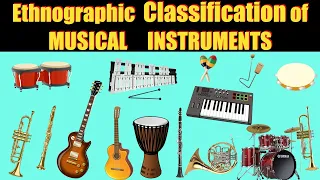 CLASSIFICATION OF MUSICAL INSTRUMENTS: Aerophone, Chordophone, idiophone etc