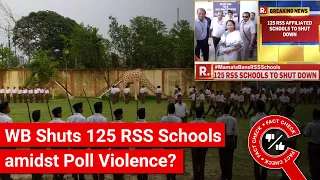 FACT CHECK: Did Mamata Banerjee Shut Down 125 RSS Schools amidst Poll Violence in WB?