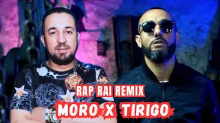 Moro x Cheb Kader Tirigou - ( Rap Rai Remix 2023 )