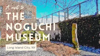 The Noguchi Museum | NYC