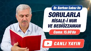 Sorularla Risale-i Nur ve Bediüzzaman - 03 Mayıs - Dr. Burhan SABAZ