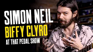 Simon Neil From Biffy Clyro [2020 Rig, Booooom / Blast & More] That Pedal Show