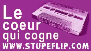 Stupeflip - Le coeur qui cogne