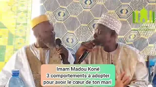 Imam Madou Koné : 3 comportements à adopter pour avoir le cœur de ton mari