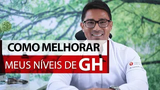 Como melhorar meus níveis de GH (hormônio de crescimento) ?