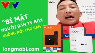 Bí Mật Mà Người Bán Android Tv Box Không Nói Cho Bạn!!!