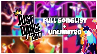 Just dance 2017 FULL SONG LIST (+Unlimited) Todas las canciones!
