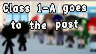 Class 1-A goes to the past?!