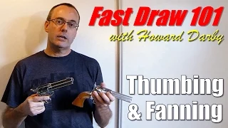 Fast Draw 101 - Thumbing & Fanning