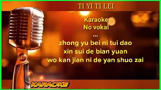 Ti yi ti lei - karaoke no vokal (cover to lyrics pinyin)