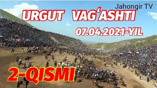 URGUT VAGASHTI  7.04.2021-YIL ULOQ KOPKARI SAMARQAND 2- QISMI. КУПКАРИ 2021