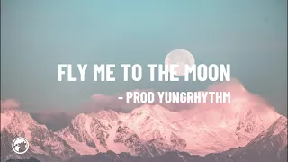 Prod YungRhythm - Fly Me To The Moon Lofi Cover (Lyrics) 1 Hour