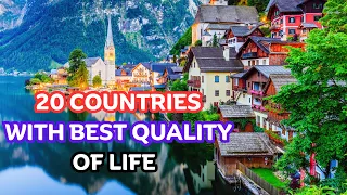 20 Countries with the Best Quality of Life | BEST COUNTRIES to Live in the World for 2023 - 2024