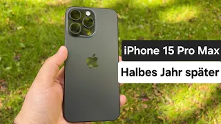 Langzeittest: iPhone 15 Pro Max nach einem halben Jahr - Überzeugt es mich jetzt mehr?! | DiriMania