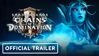 World of Warcraft: Shadowlands - Official Chains of Domination Trailer | BlizzConline 2021