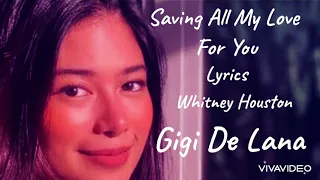 Gigi De Lana cover - Saving All My Love For You - Whitney Houston  - Lyrics