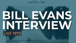 Bill Evans - Interview (Live 1979) (Official Audio)