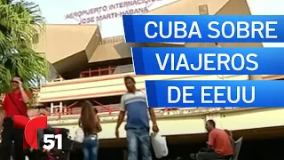 Cuba califica de alto riesgo a los viajeros procedentes de EEUU