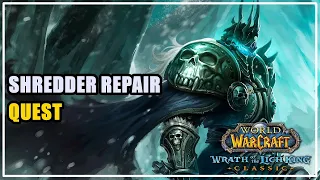 Shredder Repair Quest Lich King