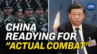 Chinese Troops Ordered to Up Training: 'Actual Combat' | China In Focus