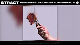 Stract - Losing Interest (Extended) [feat. Shiloh Dynasty]