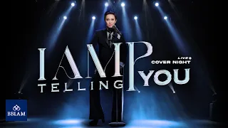 Cover Night Live :  I Amp Telling You [FULL ] | 19 SEP 23