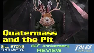 LIVE!  60th Anniversary Review of QUATERMASS AND THE PIT By the Fandi Master - PLUS PATREON RANT !