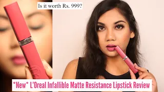 L'Oreal Paris Infallible Matte Resistance Liquid Lipstick Swatches & Review