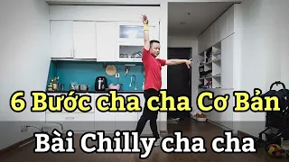 6 BƯỚC CHA CHA CƠ BẢN NHẢY CHẬM || Chilly cha cha - Cho Người Mới Tập || Leo (BÀI HƯỚNG DẪN BẤM▶️)