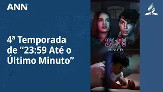 Série “23:59 até o último minuto” chega à quarta temporada