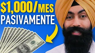 Cómo Empezar a Ganar Ingresos Pasivos con SÓLO $1,000 Paso a Paso