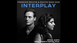 Francois Moutin & Kavita Shah "Interplay"