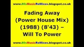 Fading Away (Power House Mix) - Will To Power | Shep Pettibone Mix | 80s Club Mixes | 80s Club Music