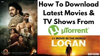 How to Download Latest HD Movies & TV Shows 2017 from Torrent