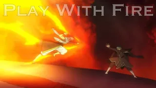 Play With Fire || Natsu Dragoneel [Phoenix Priestess] [AMV]