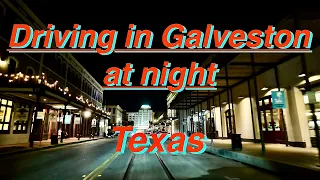 Galveston by Night: A Springtime Drive from Strand Street to Seawall Boulevard