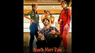 NACH MERI RAANI || Dance Cover || Guru Randhawa || Nora fatehi || Jack CJ